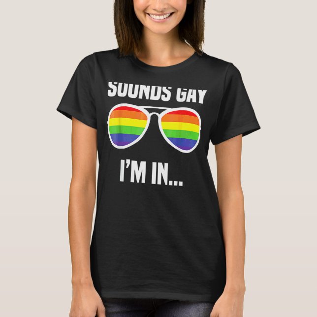 Ljud Gay I är i LGB Pride Rainbow Sunglass T Shirt (Framsida)