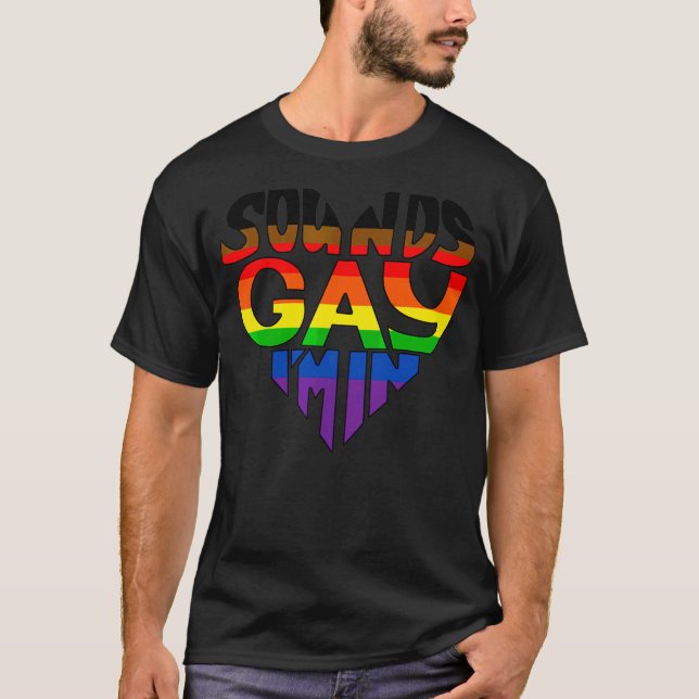 Ljud Gay I är i Pride 1 av regnbåge T Shirt (Framsida)