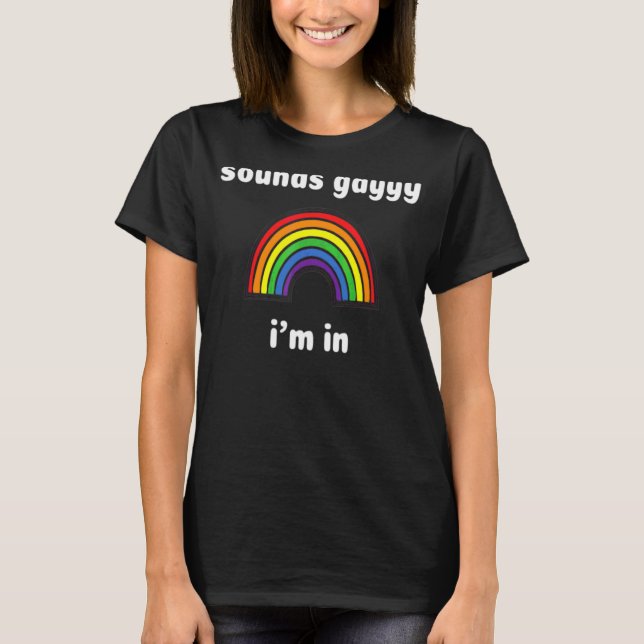 Ljud Gay I är i T Rainbow Pride Shirt (Framsida)