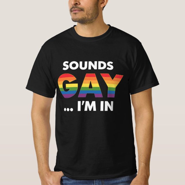 Ljud Gay I är Rainbow LGBTQ Pride T Shirt (Framsida)