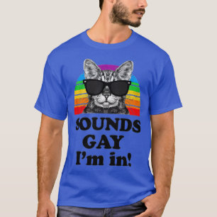 Ljud Gay II i Cat Funny Pun Gift för Pride Mont T Shirt