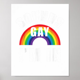 Ljud Gay Im i Shirt Funny HBT Gay Lesbisk Bise Poster