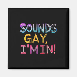 Ljud Gay in! Roligt, roligt, fetstil, Y, gay, papp Magnet