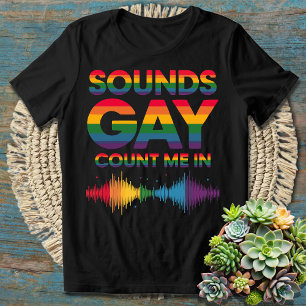 Ljud Gay, räkna mig in T Shirt