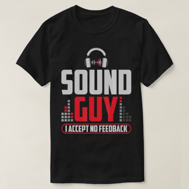 Ljud Guy I accepterar ingen feedback för Audio och T Shirt (Design framsida)