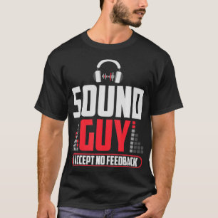 Ljud Guy I accepterar ingen feedback för Audio och T Shirt