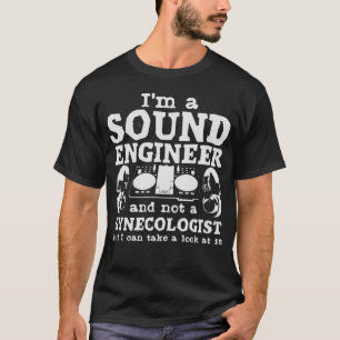 Ljud Ingenjör Joke Gynecolog Pun-Audion T Shirt