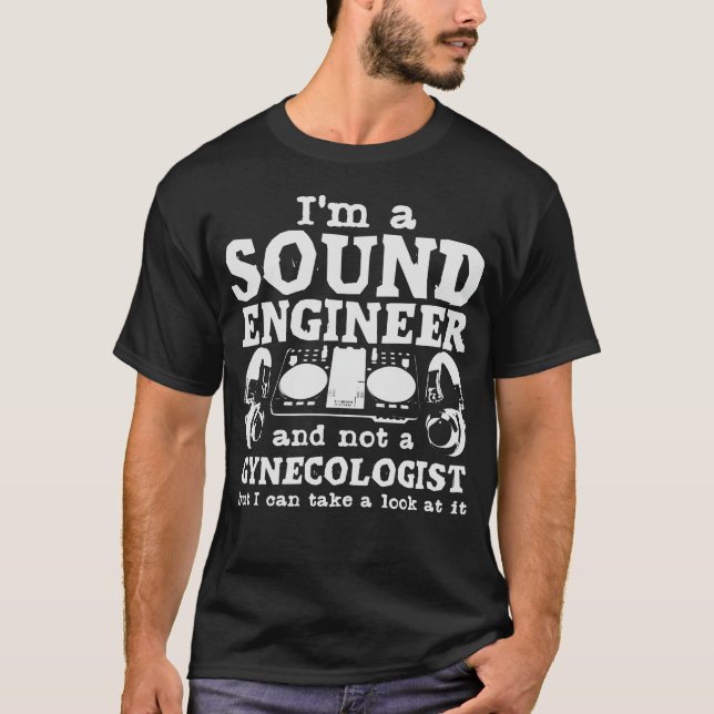 Ljud Ingenjör Joke Gynecolog Pun-Audion T Shirt (Framsida)