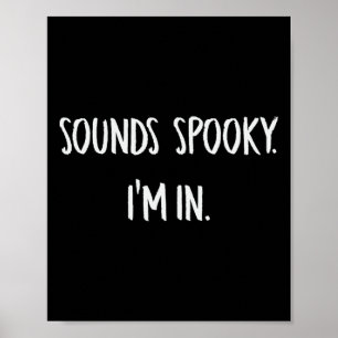 Ljud talade om att jag är i Roligt Halloween Älska Poster