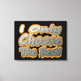 Ljud teckningsdesign om "Välj det bästa". Köp Canvastryck