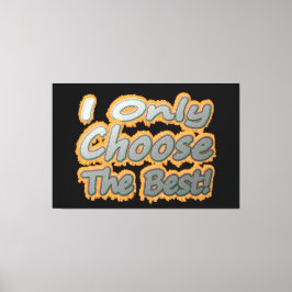 Ljud teckningsdesign om "Välj det bästa". Köp Canvastryck