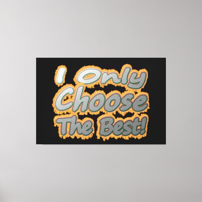 Ljud teckningsdesign om "Välj det bästa". Köp Canvastryck (Framsida)