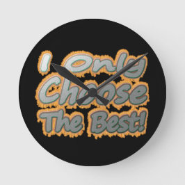 Ljud teckningsdesign om "Välj det bästa". Köp Rund Klocka