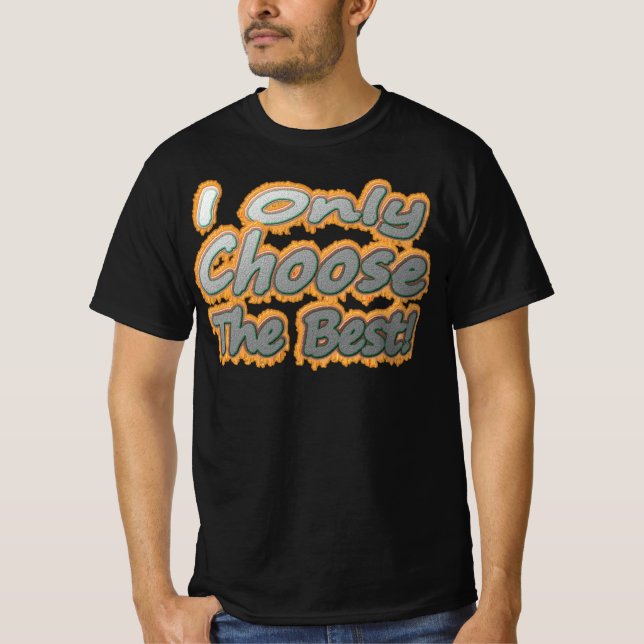 Ljud teckningsdesign om "Välj det bästa". Köp T Shirt (Framsida)