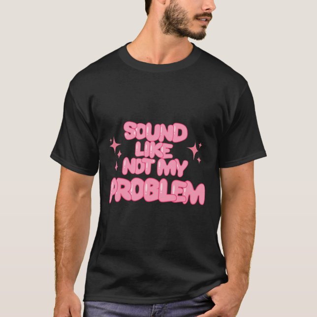 Ljudar som inte mitt problem dekal  t shirt (Framsida)
