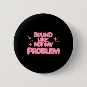 Ljudar som inte mitt problem-sticker knapp