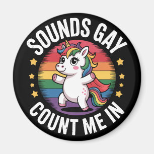 Ljuder Gay Räknar Jag Med Enhörning Regnbåge HBTQ Magnet