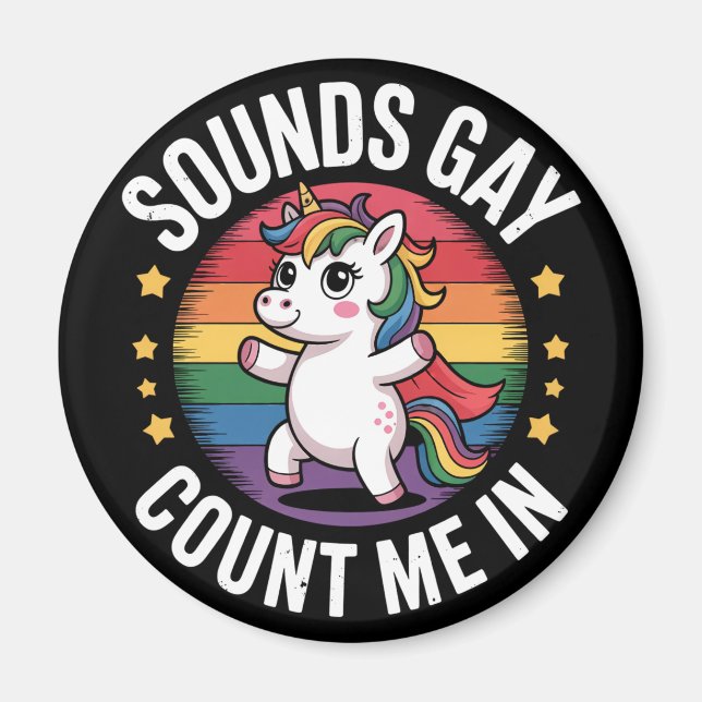 Ljuder Gay Räknar Jag Med Enhörning Regnbåge HBTQ  Magnet (Framsidan)