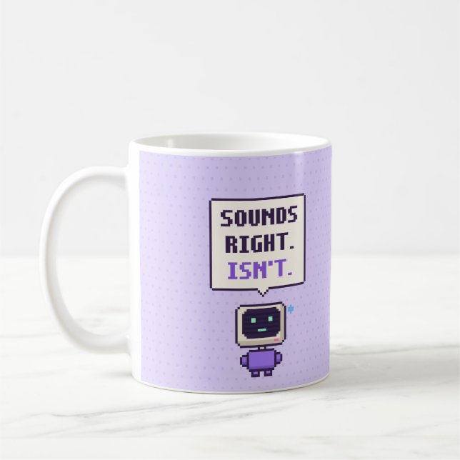 Ljuder Rätt. Gör Det Inte. Rollig AI Pixel Mugg (Vänster)