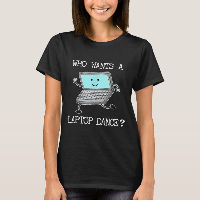 Ljudig bärbar dator Dance Dancing Computer Pun Quo T Shirt (Framsida)