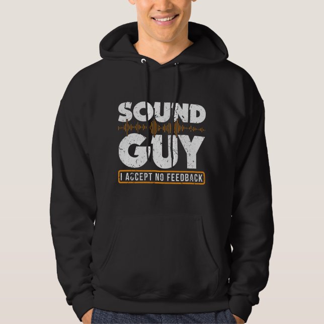 Ljudtekniker Acceptera Ingen Feedback Ljudingenjör Hoodie (Framsida)