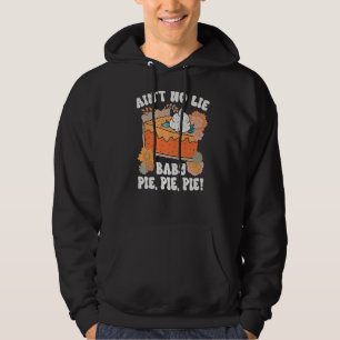 Ljug inte Baby Paj Paj Paj Thanksgiin mat Hoodie