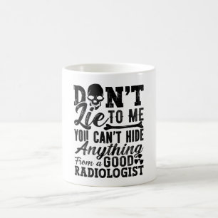 Ljug mig inte teknologist Xray Radiology Tech Kaffemugg