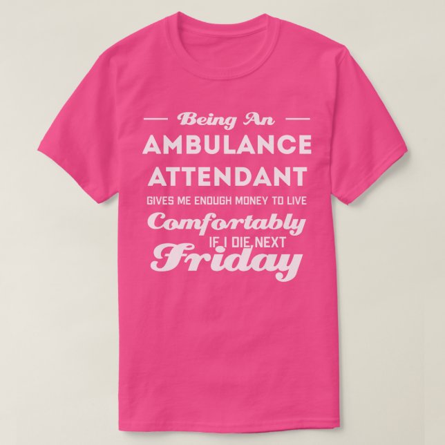 Ljuny Ambulance Attendant Say T Shirt (Design framsida)