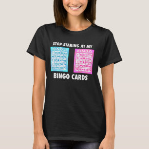 Ljuny Bingo Queen - sluta att stirra på mina Bingo T Shirt