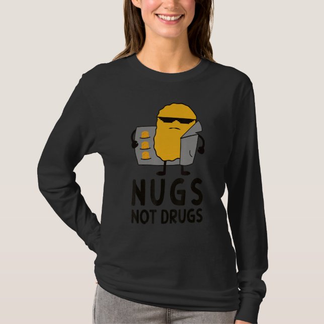 Ljuny Chicken Nugget Nugs Not drugs T Shirt (Framsida)