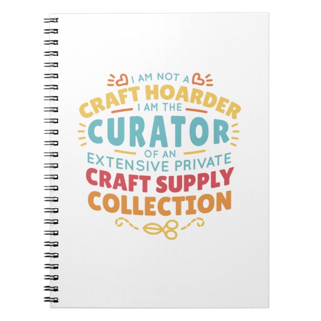 Ljuny Craft Hoarder Collector Quote Say Anteckningsbok (Framsidan)