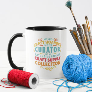 Ljuny Craft Hoarder Collector Quote Say Mugg
