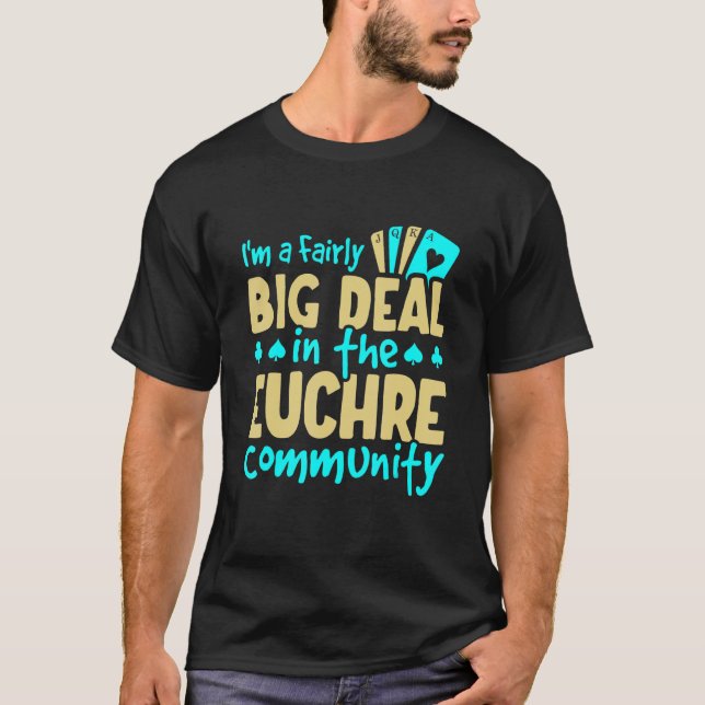 Ljuny Euchre Community Big Deal Euchre Player T Shirt (Framsida)