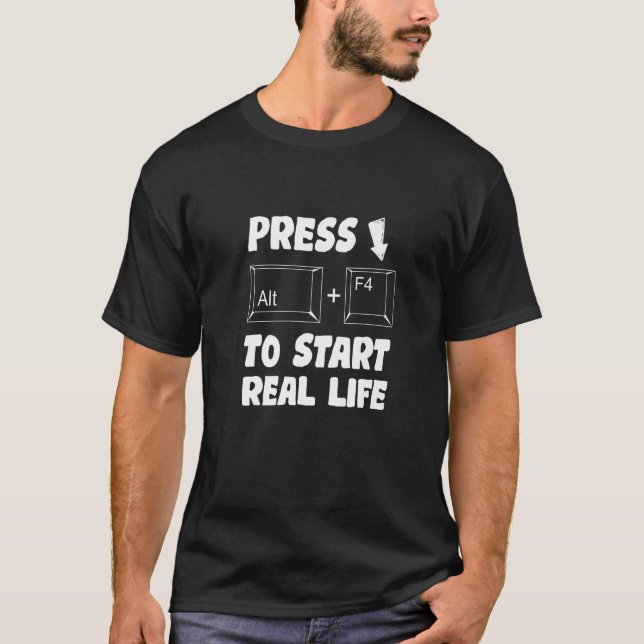 Ljuny Gamers Sarcastic Press Alt F4 för att spela  T Shirt (Framsida)