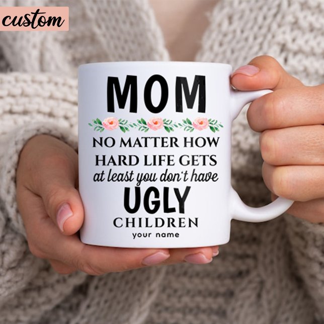 Ljuny Mamma Blommigt Ugly Children Birthday Kaffemugg (custom funny coffee mug gift for mom)