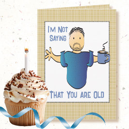 Ljuny Say Sassy Joke Male Tecknad Birthday Kort