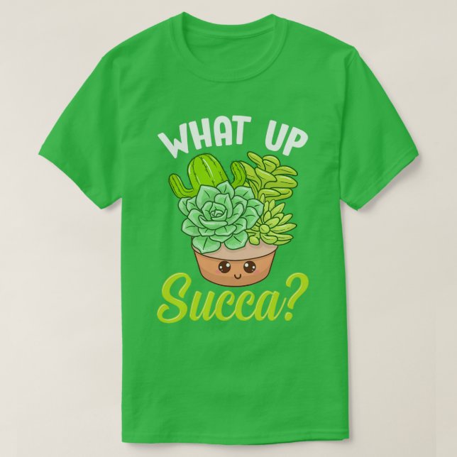 Ljuny What Up Succa Punny Succulent Cactus Pun T Shirt (Design framsida)