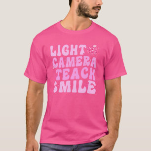 Ljus Camera Teach Smile Teacher Inspirational (O) T Shirt