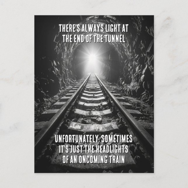 Ljus i slutet av tunneln Ironiska Humor Vykort (Framsida)