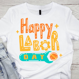 Ljus och Cheerful Lycklig Labour Day T Shirt