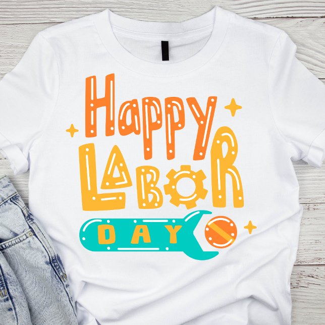 Ljus och Cheerful Lycklig Labour Day T Shirt (Skapare uppladdad)