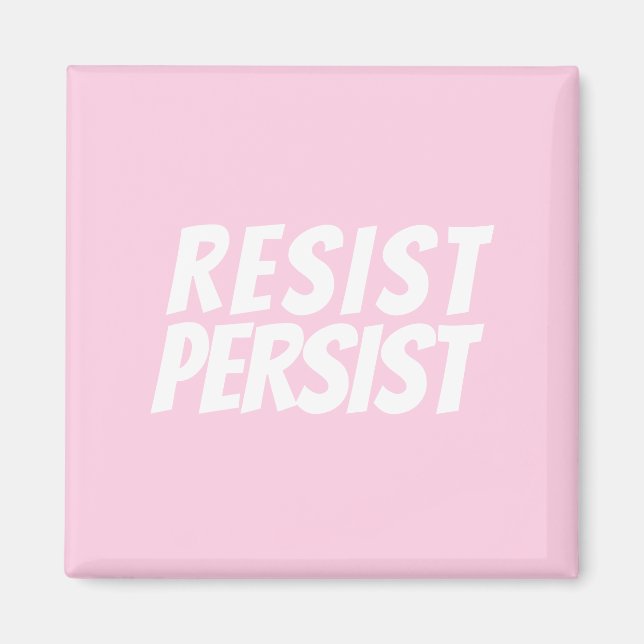 ljus rosa  "Resistent Persist" vit Magnet (Framsidan)