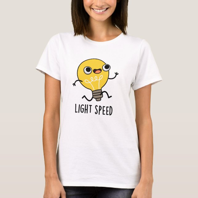 Ljus Speed (lätt hastighet vid körning av bulb Pun T Shirt (Framsida)
