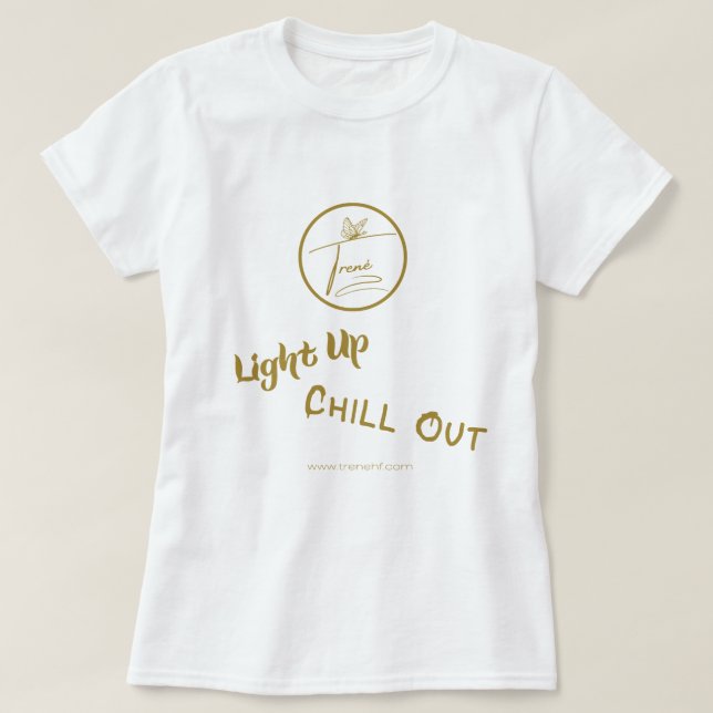Ljus upp, kyla ut frakt t shirt (Design framsida)