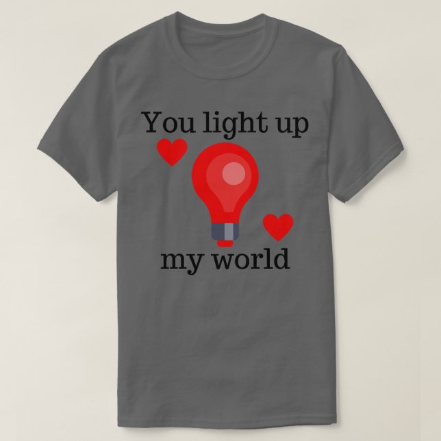 Ljusar upp min World Cute Valentines day Pun 1 T Shirt (Design framsida)