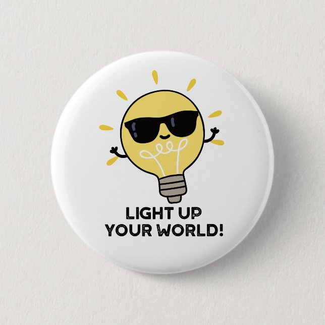 Ljusare upp YOur World Funny Positive Bulb Pun Knapp (Framsida)