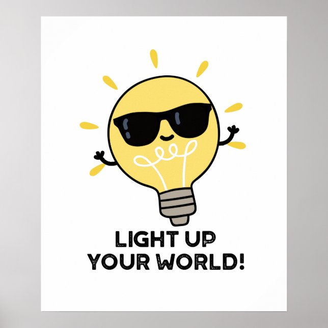 Ljusare upp YOur World Funny Positive Bulb Pun Poster (Framsidan)