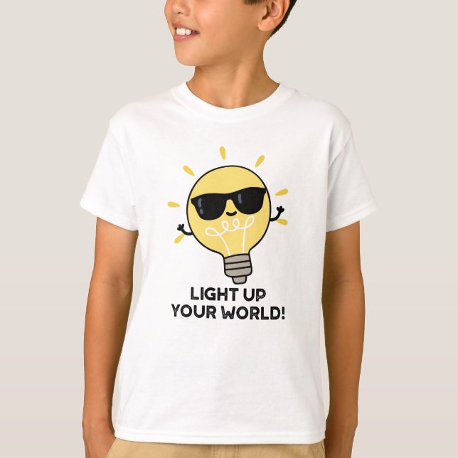 Ljusare upp YOur World Funny Positive Bulb Pun T Shirt (Framsida)