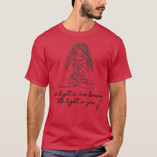 Ljuset i mig hedrar ljuset i dig t shirt
