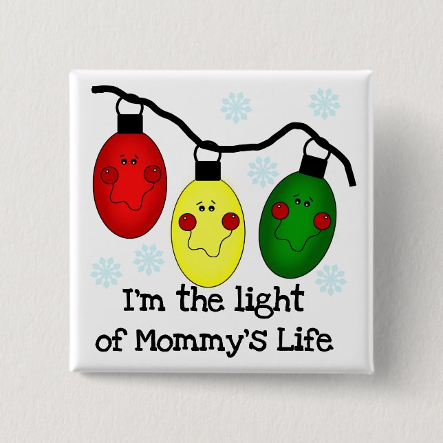 Ljuset på Mamma Life Tshirts och Gifts Knapp (Framsida)